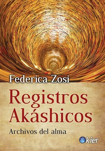 Registros Akáshicos. Archivos Del Alma - Federica Zosi