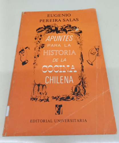 Apuntes Para La Historia De La Cocina Chilena * Pereira