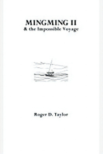Mingming Ii & The Impossible Voyage, De Roger D. Taylor. Editorial Troubador Publishing, Tapa Blanda En Inglés