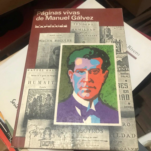 Páginas Vivas De Manuel Gálvez - Libro
