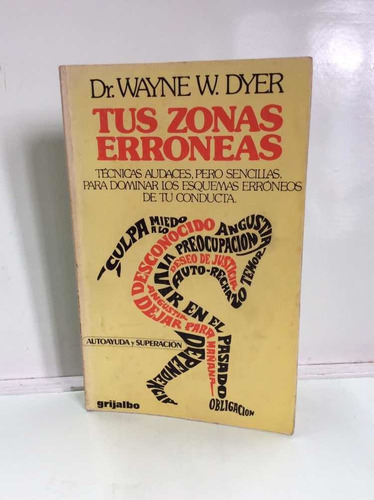 Tus Zonas Erróneas - Dr. Wayne Dyer - Autoayuda