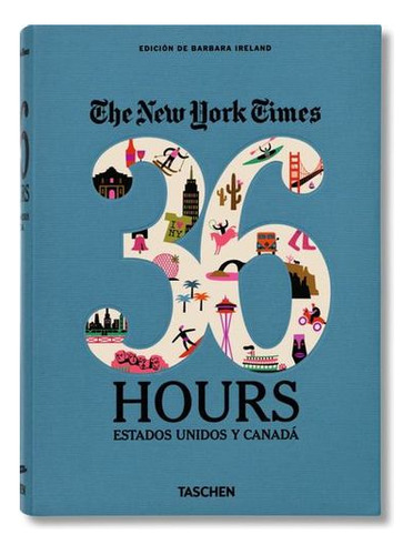 Libro The New York Times 36 Hours Estados Unidos Y Canada