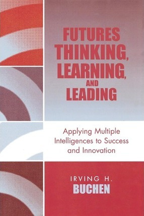 Libro Futures Thinking, Learning, And Leading : Applying ...