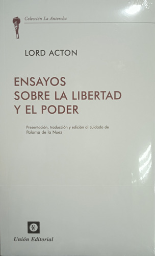 Ensayos Sobre La Libertad Y El Poder (nuevo) / Lord Acton