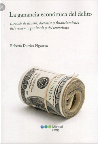 La Ganancia Economica Del Delito - Durrieu Figueroa, Roberto