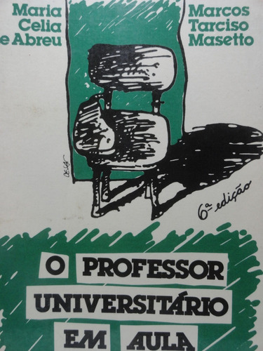 Livro O Professor Universitário Em Aula Maria Celia De Abreu