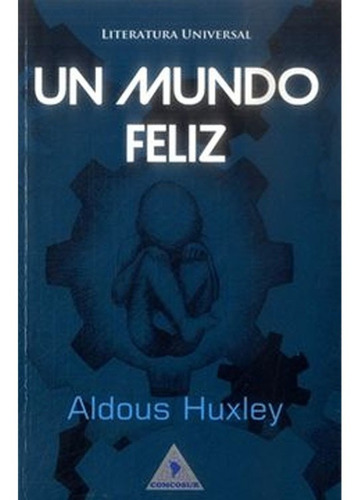 Un Mundo Feliz Aldous Huxley