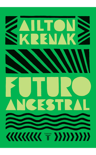  Futuro Ancestral - Ailton Krenak - Taurus
