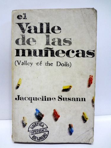 El Valle De Las Muñecas - Jacqueline Susann - Grijalbo 1973