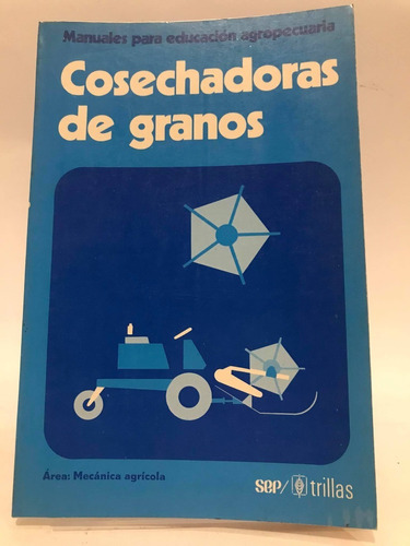 Cosechadoras De Granos.varios Autores