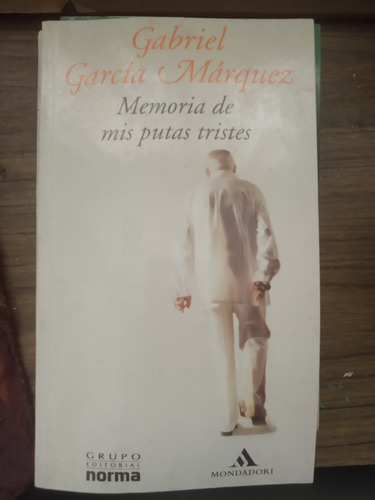 Memorias De Mis Putas Tristes. Gabriel García Márquez 
