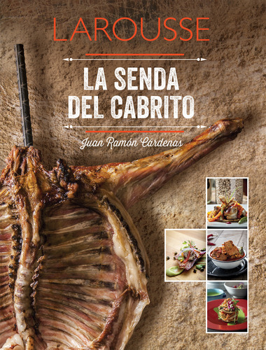 Libro La Senda Del Cabrito Juan Ramón Cárdenas Editorial Larousse
