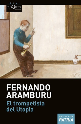 Libro El Trompetista Del Utopía - Aramburu Irigoyen, Fernan