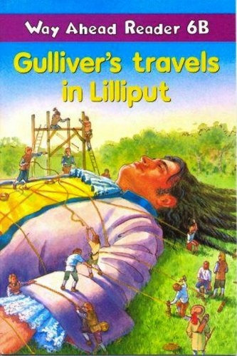 Gulliver S Travels In Lilliput Way Ahead Reader 6b - Swift J