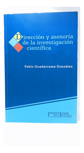 Dirección Y Asesoría De La Investigación Científica - Pablo 