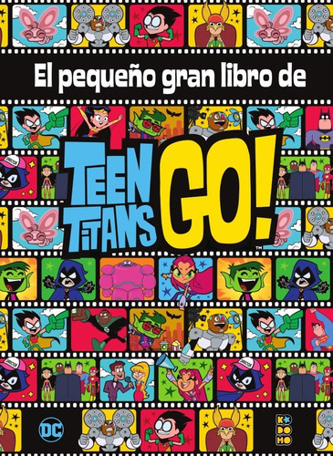 El Pequeño Gran Libro De Los Teen Titans Go!, De Brandon T. Snider. Editorial Ecc Ediciones En Español