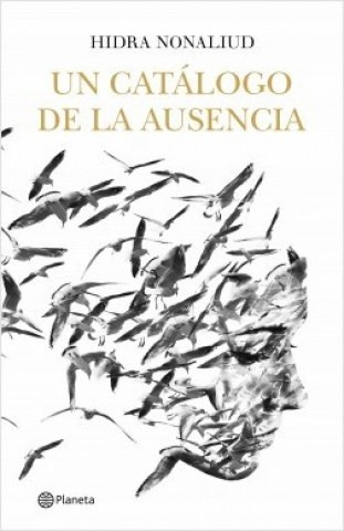 Un Cátalogo De La Ausencia*.. - Hidra Nonaliud