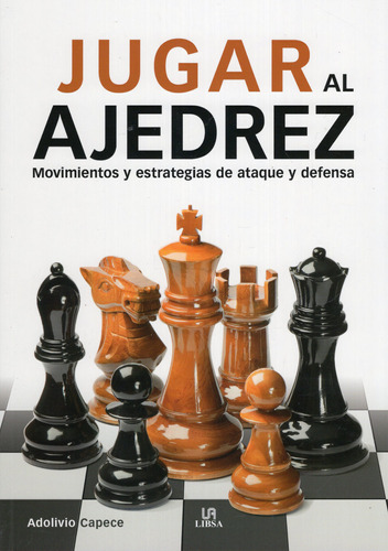 Libro: Jugar Al Ajedrez / Adolivio Capece
