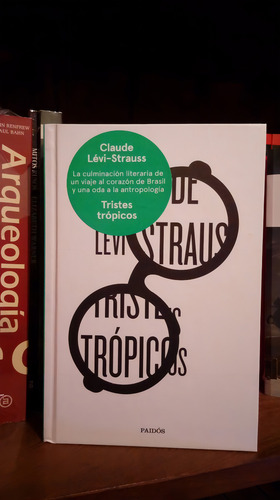 Tristes Trópicos Claude Lévi-strauss Ed Paidós Tapa Dura