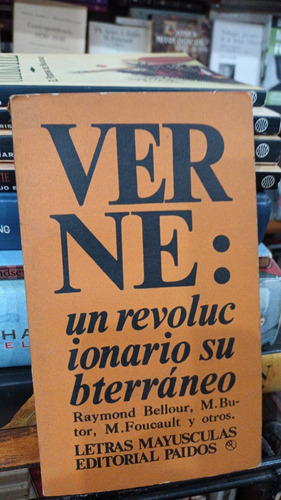 Foucault Brion Y Otros - Verne Un Revolucionario Subterraneo