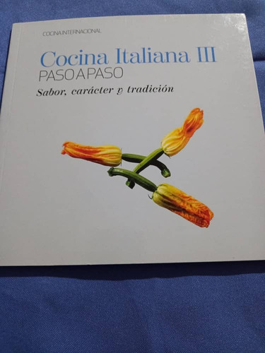 Cocina Internacional - Italiana I I I - Sabor, Caracter Y Tr