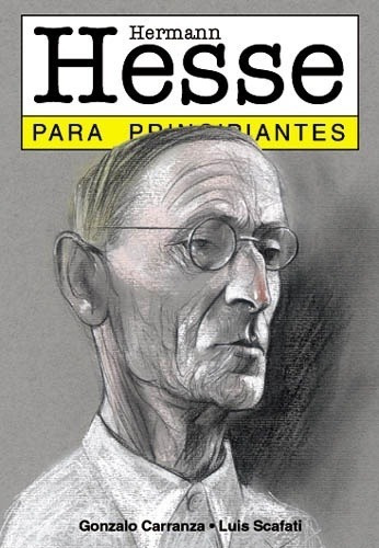 Hermann Hesse Para Principiantes - Carranza, Gonzalo, De Carranza, Gonzalo. Editorial Longseller En Español