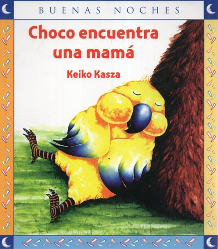 Choco Encuentra Una Mama, De Keiko Kasza. Editorial Norma, Tapa Blanda En Español, 2018