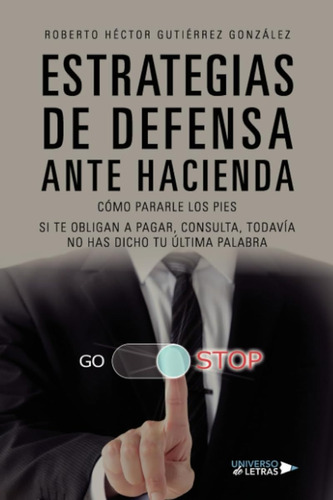 Estrategias De Defensa Ante Hacienda / Roberto Héctor Gutiér