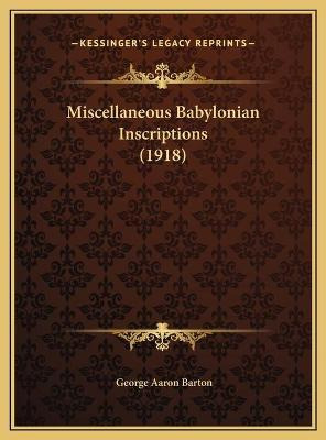 Libro Miscellaneous Babylonian Inscriptions (1918) - Geor...