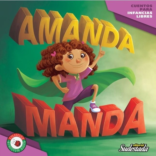 Amanda Manda - Cuentos Para Infancias Libres - Luciana Cava