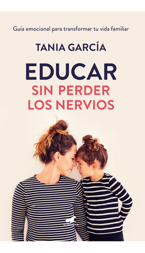 Educar Sin Perder Los Nervios