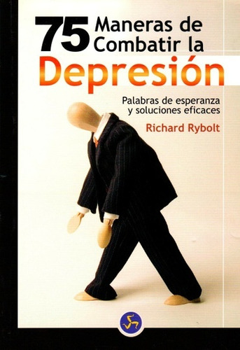 75 Maneras De Combatir La Depresión - Richard Rybolt
