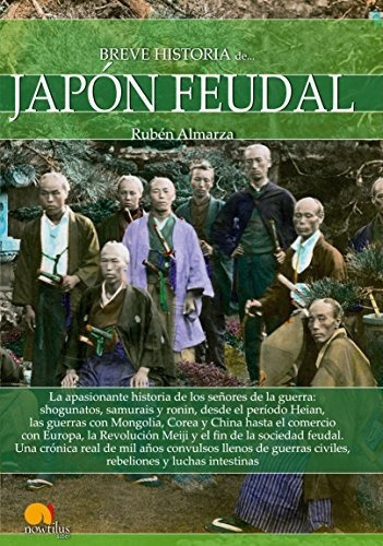 Breve Historia Del Japón Feudal, De Almarza González, Rubén. Editorial Nowta|#nowtilus, Tapa Tapa Blanda En Español