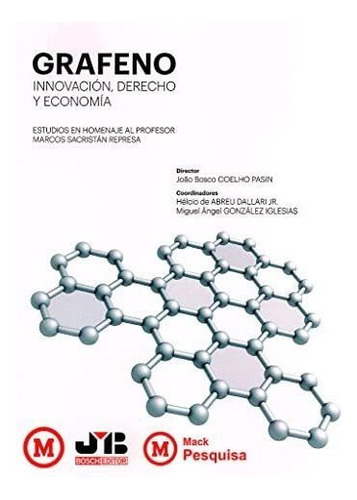 Libro: Grafeno, Innovación, Derecho Y Economía: (estudio&..