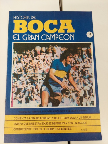 Historia De Boca El Gran Campeon Número 31 Dario Felman