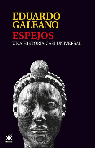 Libro: Espejos: Una Historia Casi Universal (biblioteca En