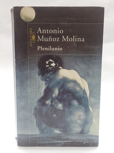 Plenilunio - Antonio Muñoz Molina