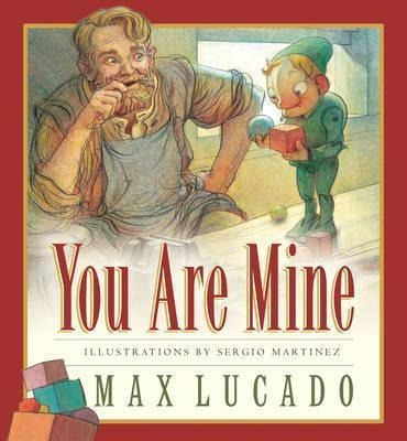 You Are Mine - Max Lucado (board Book)