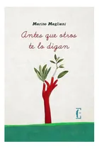 Comprar Antes Que Otros Te Lo Digan: No Aplica, De Magliani, Marino. Editorial Edicola Ediciones, Tapa Blanda En Español