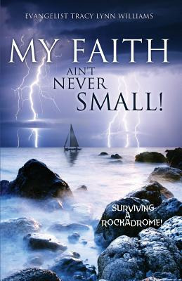 Libro My Faith Ain't Never Small! - Williams, Evangelist ...