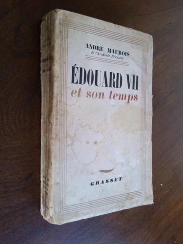 Édouard Vii Et Son Temps - André Maurois (en Francés)