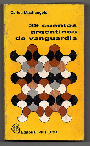 39 Cuentos Argentinos De Vanguardia - Carlos Mastrángelo (8)