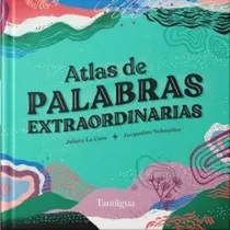 Comprar Atlas De Palabras Extraordinarias - Schneider, De Schneider, Jacqueline. Editorial Ediciones Del Autor, Tapa Blanda En Español, 2022