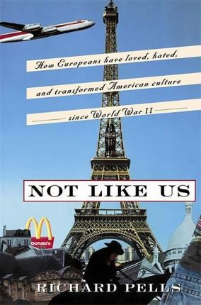 Not Like Us - Richard Pells