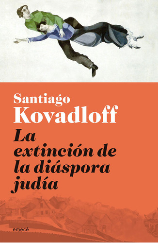 La Extincion De Diaspora Judia - Santiago Kovadloff