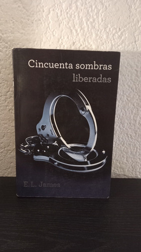 Cincuenta Sombras Liberadas - E.l. James