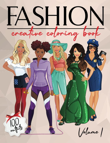 Libro: Libro Para Colorear Creativo De Moda: 100 Atuendos De