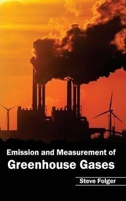 Emission And Measurement Of Greenhouse Gases - Steve FoLG...