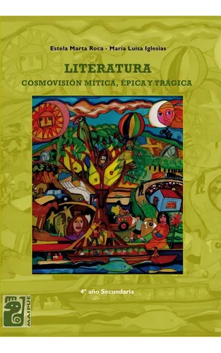 Literatura. Cosmovisión Mítica, Épica Y Trágica - 4º Año Sec