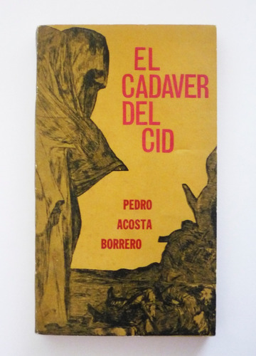 Pedro Acosta Borrero - El Cadaver Del Cid